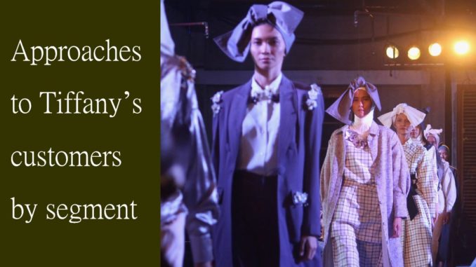 approach to tiffany customers by segment
